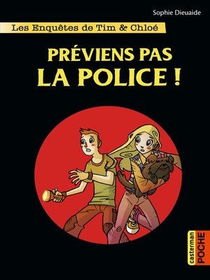 cover image of Les enquêtes de Tim et Chloé (Tome 2)--Préviens pas la police !